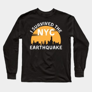 I Survived The NYC Earthquake New York City Earthquake Long Sleeve T-Shirt